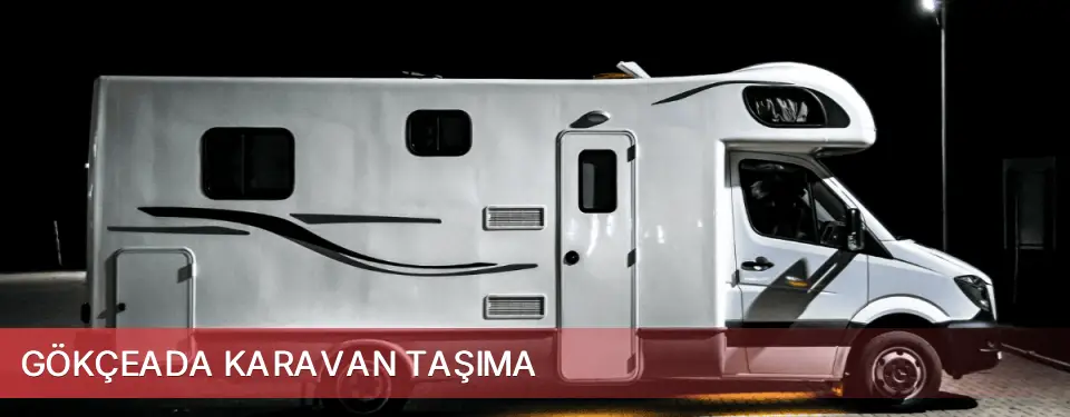 Gökçeada İlçemi Karavan Taşıma